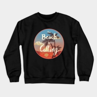 The Beach is Calling Crewneck Sweatshirt